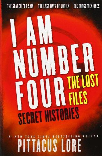 I Am Number Four: The Lost Files: Secret Histories (Lorien Legacies (Unnumbered))