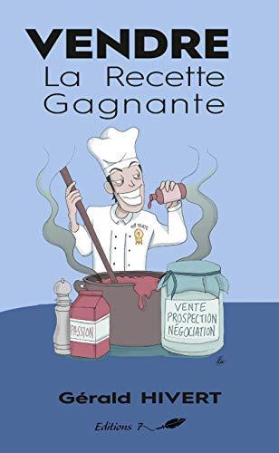 VENDRE : La Recette Gagnante