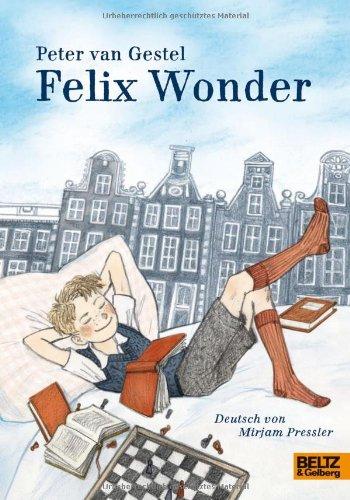 Felix Wonder: Roman für Kinder. Mit Bildern von Gerda Raidt