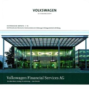 Volkswagen Financial Services AG: 60 Jahre Bank, Leasing, Versicherung - eine Chronik