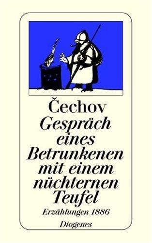 Gespräch eines Betrunkenen mit einem nüchternen Teufel. Erzählungen 1886.