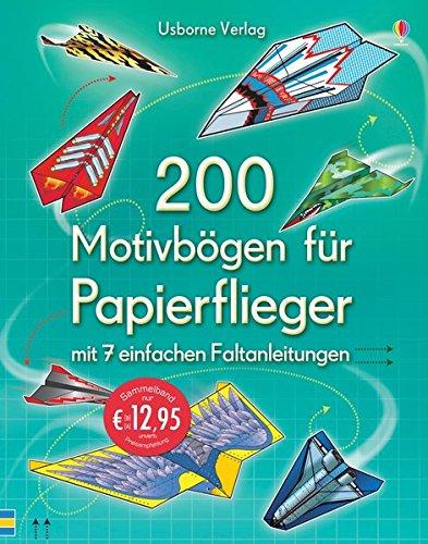 200 Motivbögen für Papierflieger: mit heraustrennbaren Seiten