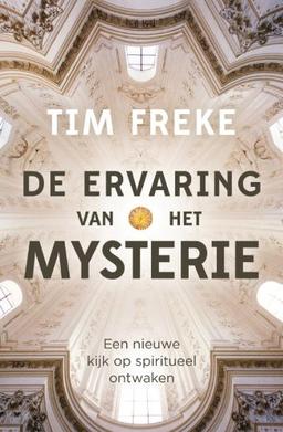 De ervaring van het mysterie: een nieuwe kijk op spiritueel ontwaken