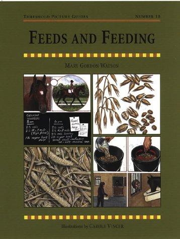 Feeds and Feeding (Threshold Picture Guides, Band 10)