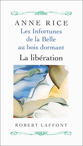 Les infortunes de la Belle au bois dormant. Vol. 3. La libération