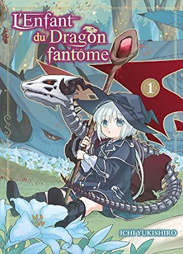 L'enfant du dragon fantôme. Vol. 1