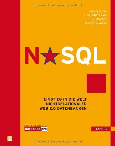 NoSQL: Einstieg in die Welt nichtrelationaler Web 2.0 Datenbanken