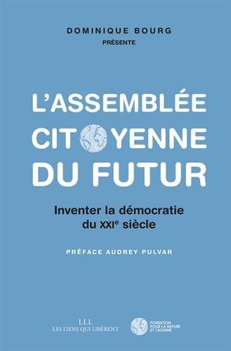 Inventer la démocratie du XXIe siècle : l'Assemblée citoyenne du futur