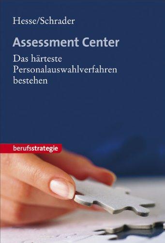 Assessment Center: Das härteste Personalauswahlverfahren bestehen