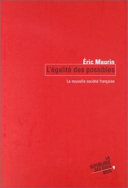 L'égalité des possibles : la nouvelle société française