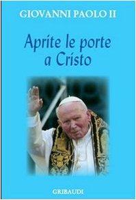 Aprite le porte a Cristo