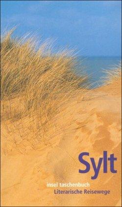 Sylt: Literarische Reisewege (insel taschenbuch)