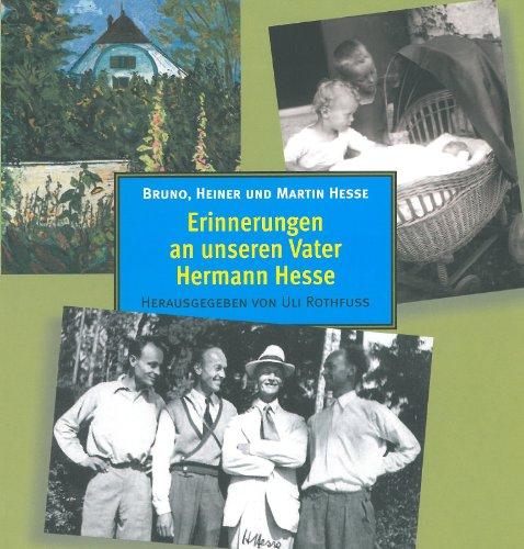 Erinnerungen an unseren Vater Hermann Hesse