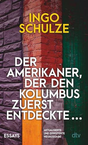 Der Amerikaner, der den Kolumbus zuerst entdeckte …: Essays