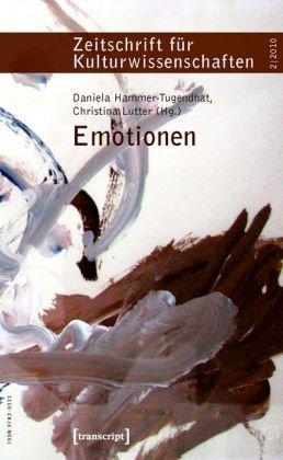 Emotionen: Zeitschrift für Kulturwissenschaften, Heft 2/2010