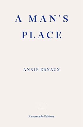 A Man's Place: Annie Ernaux