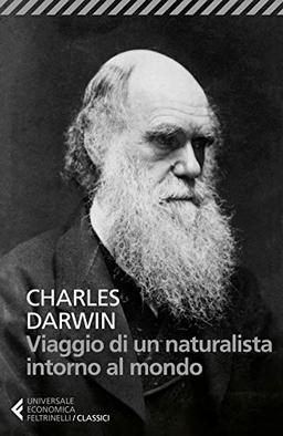 Viaggio di un naturalista intorno al mondo (Universale economica. I classici, Band 311)