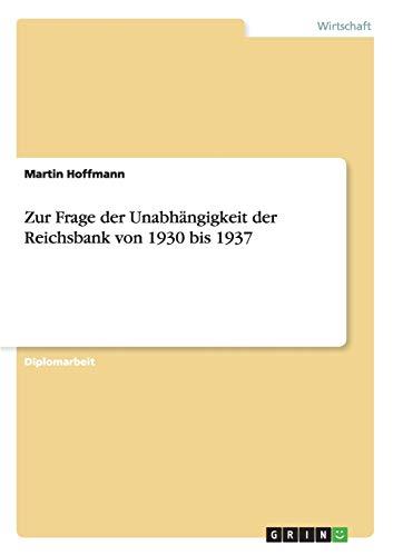 Zur Frage der Unabhängigkeit der Reichsbank von 1930 bis 1937