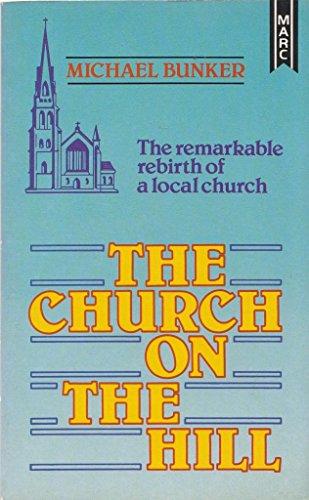 Church on the Hill: The Astonishing Rebirth of a Local Church