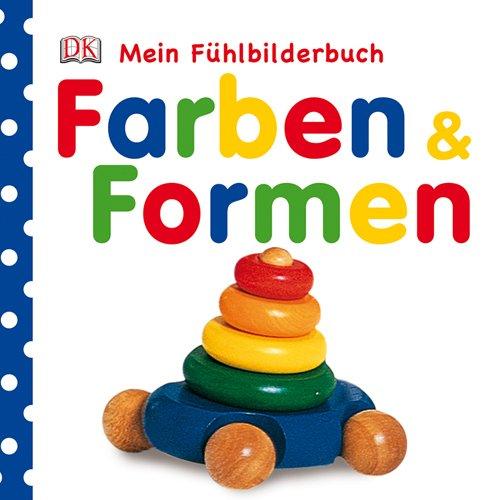 Mein Fühlbilderbuch: Farben & Formen