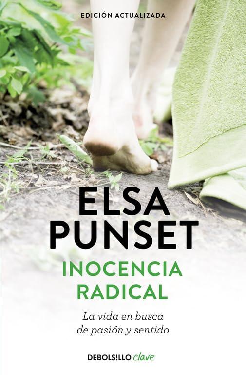 Inocencia radical : la vida en busca de pasión y sentido (Clave)