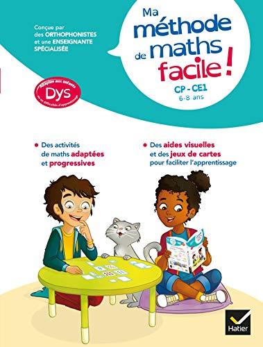 Ma méthode de maths facile ! CP, CE1, 6-8 ans : adaptée aux enfants dys ou en difficultés d'apprentissage