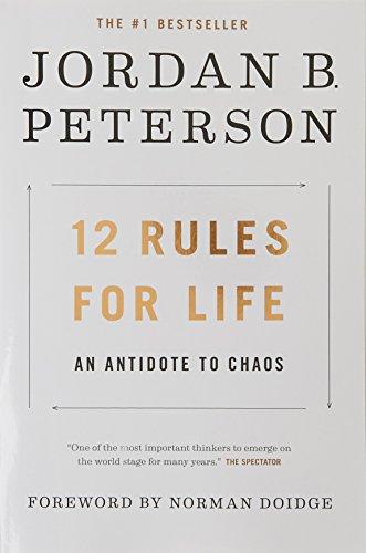 12 Rules for Life: An Antidote to Chaos