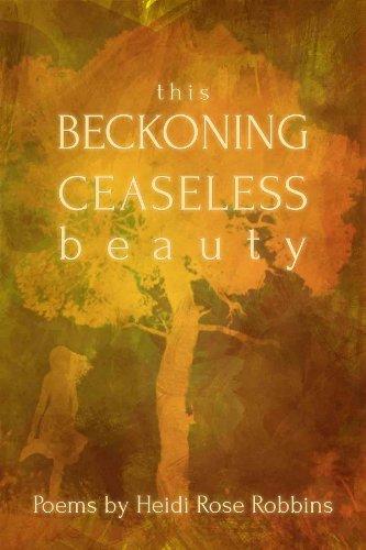 This Beckoning Ceaseless Beauty