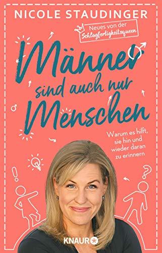 Männer sind auch nur Menschen: Warum es hilft, sie hin und wieder daran zu erinnern