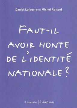 Faut-il avoir honte de l'identité nationale ?