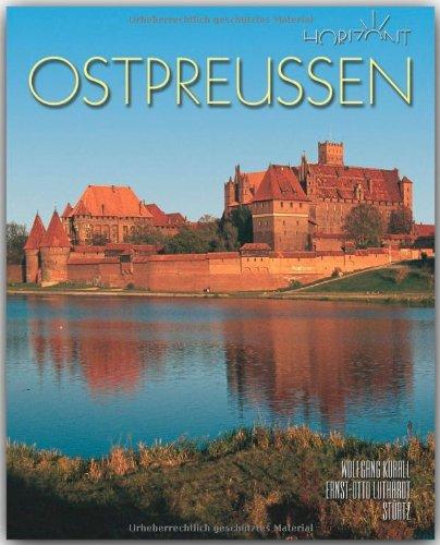 Horizont OSTPREUSSEN - 160 Seiten Bildband mit über 240 Bildern - STÜRTZ Verlag