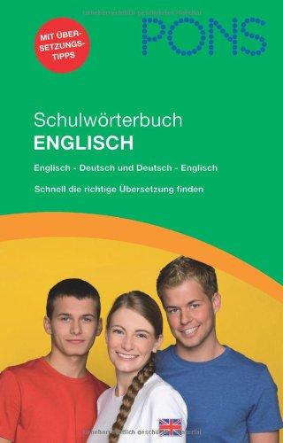 PONS Schulwörterbuch Englisch: Englisch-Deutsch /Deutsch-Englisch. Für Schüler