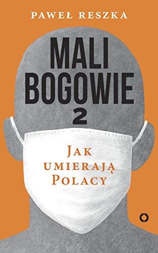 Mali bogowie 2 Jak umieraja Polacy