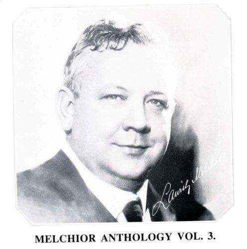 Melchior-Anthologie Vol. 3 (Electrola-Aufnahmen 1926-1930)