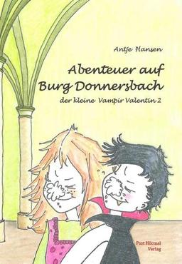 Abenteuer auf Burg Donnersbach: Der kleine Vampir Valentin 2