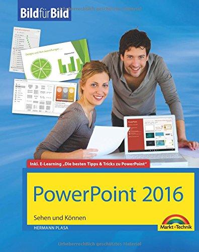 PowerPoint 2016 Bild für Bild: sehen und können