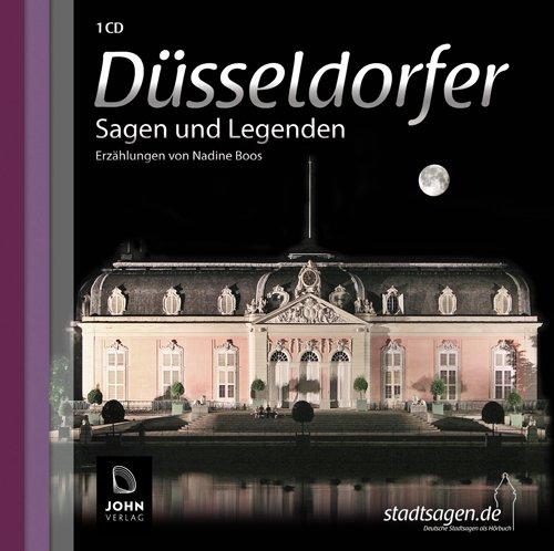 Düsseldorfer Sagen und Legenden: Stadtsagen und Geschichte Düsseldorf