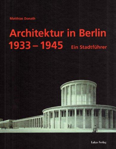 Architektur in Berlin 1933-1945. Ein Stadtführer