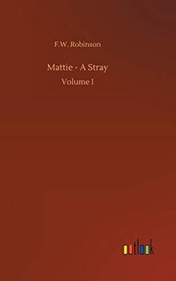 Mattie - A Stray: Volume I