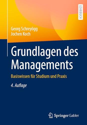 Grundlagen des Managements: Basiswissen für Studium und Praxis