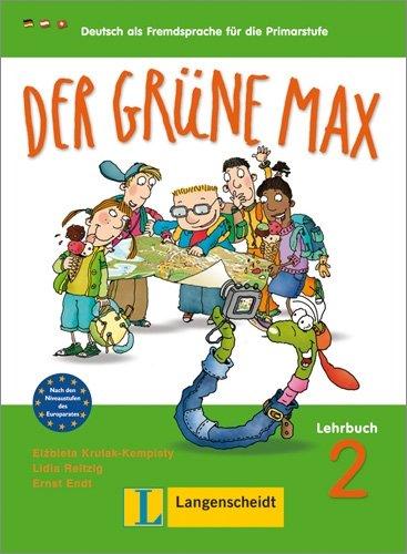 Der grüne Max 2 - Lehrbuch 2: Deutsch als Fremdsprache für die Primarstufe