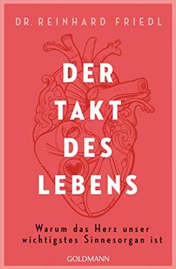 Der Takt des Lebens: Warum das Herz unser wichtigstes Sinnesorgan ist