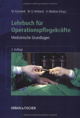 Lehrbuch für Operationspflegekräfte: Medizinische Grundlagen