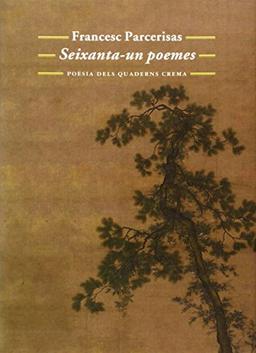 Seixanta-un poemes (Poesia dels Quaderns Crema, Band 63)