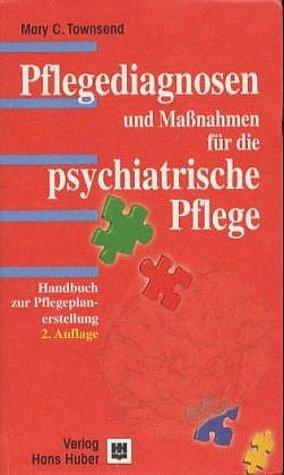 Pflegediagnosen und Maßnahmen für die psychiatrische Pflege