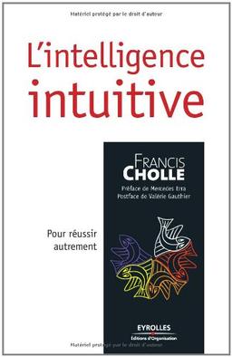 L'intelligence intuitive : pour réussir autrement