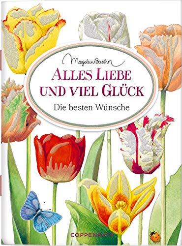 Alles Liebe und viel Glück: Die besten Wünsche (Schöne Grüße)