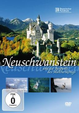 Neuschwanstein und die Bergwelt des Märchenkönigs