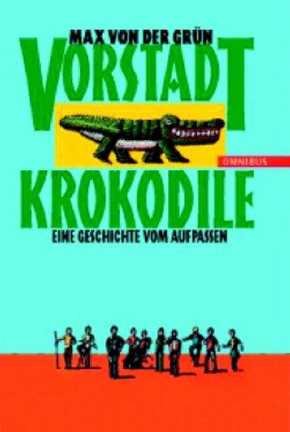 Vorstadtkrokodile. Eine Geschichte vom Aufpassen.