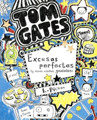 Tom Gates. Excusas perfectas y otras cosillas geniales (Castellano - A Partir De 10 Años - Personajes Y Series - Tom Gates)